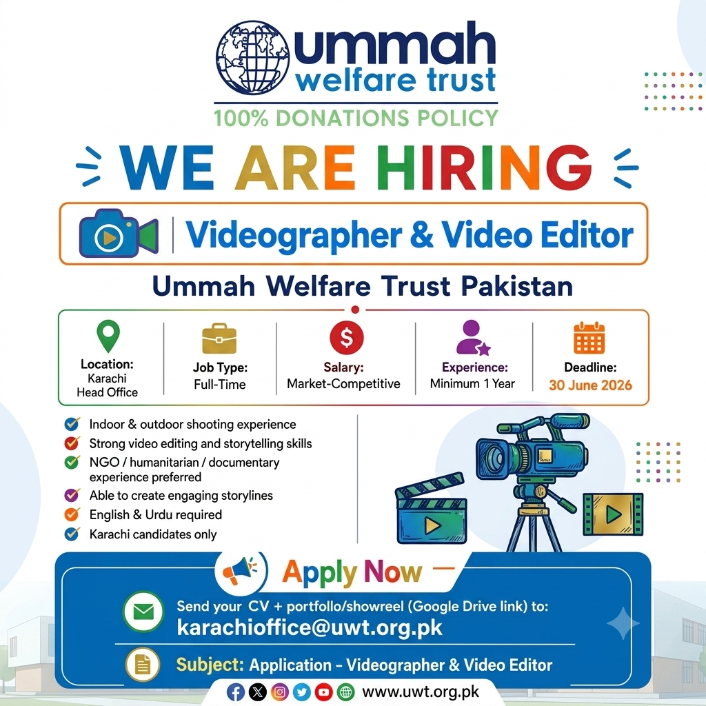 Videographer and Video Editor Ummah Welfare Trust Pakistan Karachi - Karachi
