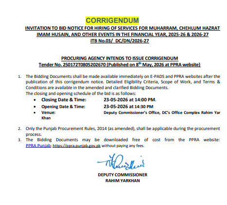 CORRIGENDUM - INVITATION TO BID NOTICE FOR HIRING OF SERVICES FOR MUHARRAM, CHEHLUM HAZRAT IMAM HUSAIN, AND OTHER EVENTS IN FY 2025-26 & 2026-27 - ITB No.03/DC/DN/2026-27 - Deputy Commissioner Rahim Yar Khan