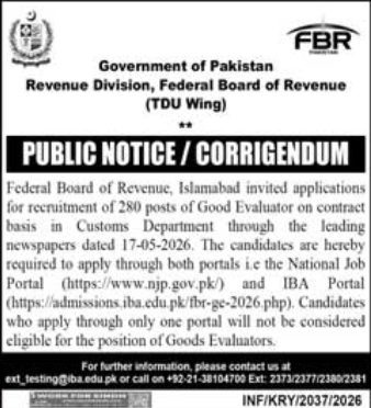 PUBLIC NOTICE / CORRIGENDUM - Recruitment of 280 posts of Goods Evaluator on contract basis - Government of Pakistan Revenue Division, Federal Board of Revenue (TDU Wing)