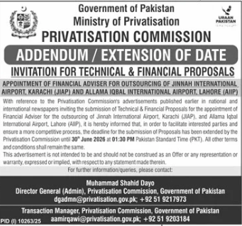 Addendum / Extension of Date - Invitation for Technical & Financial Proposals - Appointment of Financial Adviser for Outsourcing of Jinnah International Airport Karachi (JIAP) and Allama Iqbal International Airport Lahore (AIIAP) - Privatisation Commissio - Privatisation Commission