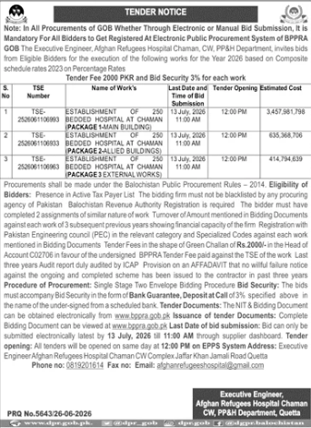 Tender Notice - 2x Works - Establishment of 250 Bedded Hospital at Chaman (Package I Main Building), Establishment of 250 Bedded Hospital at Chaman (Package II Allied Works) - Executive Engineer, Afghan Refugee Hospital Chaman - Executive Engineer, Afghan Refugee Hospital Chaman